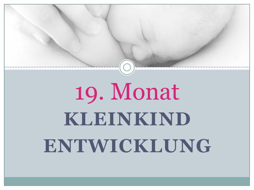 Entwicklung Kleinkind Monat 19 - Babyratgeber